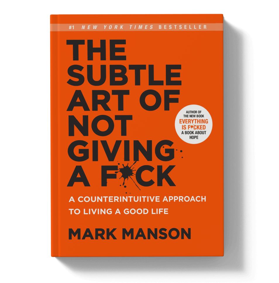The Subtle Art of not Giving a Fuck by Mark Manson (paperback)