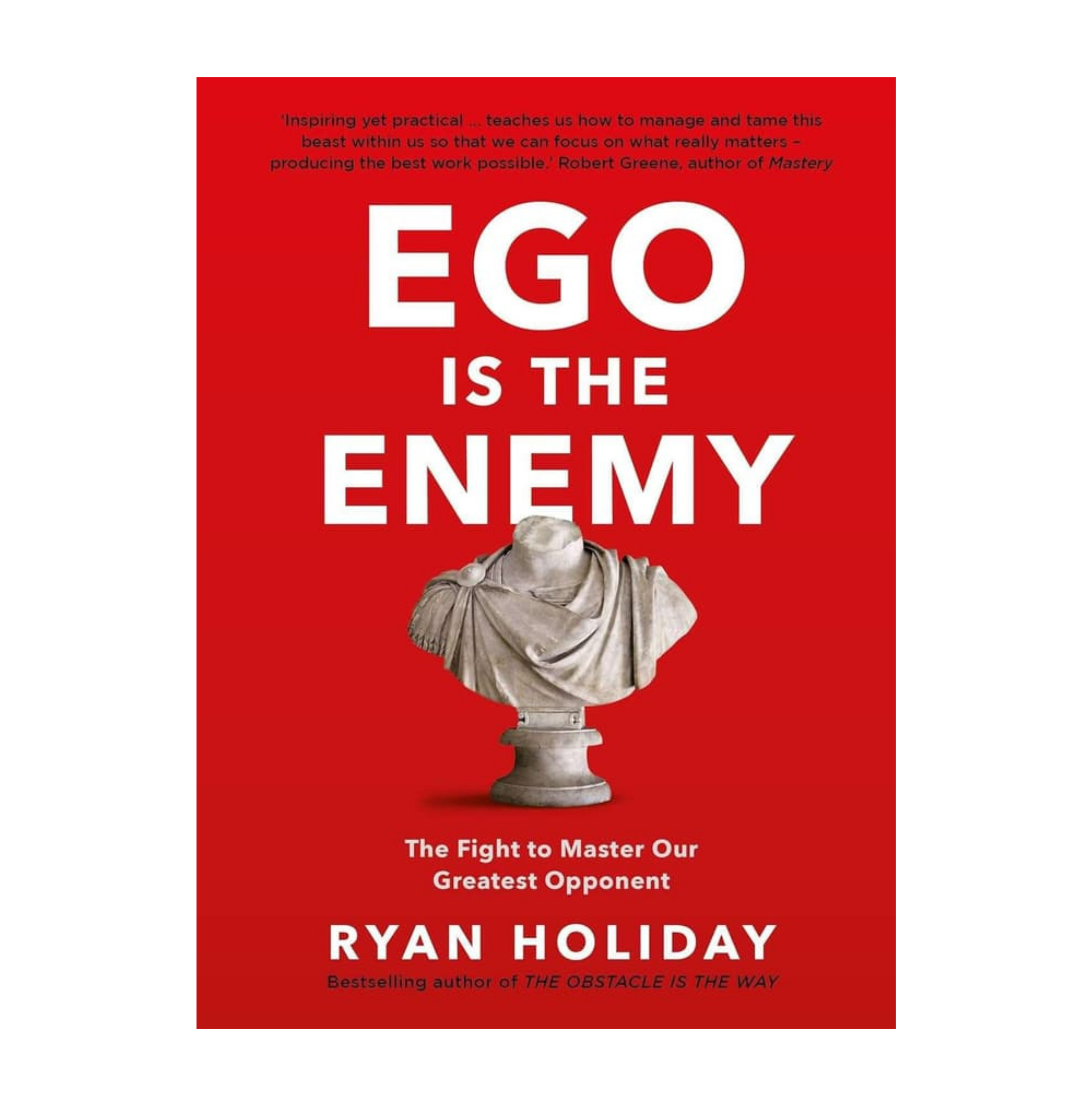 Ego is the Enemy [Paperback] by Ryan Holiday