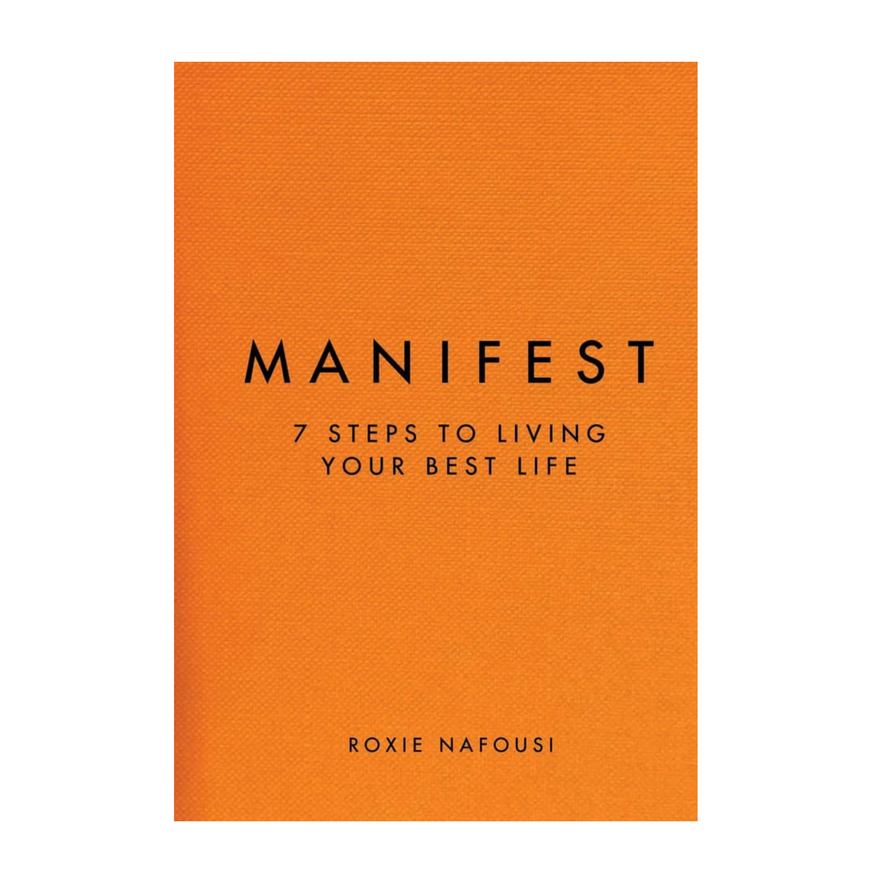 Manifest: 7 Steps Living Your Best Life by Roxie Nafousi (paperback)